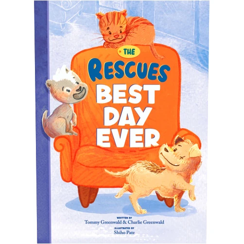 Tommy Greenwald,Charlie Greenwald,Shiho Pate The Rescues Best Day Ever (The Rescues #2) (Volume 2)