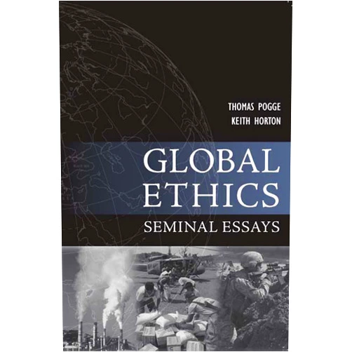By Thomas Pogge (Editor), Keith Horton (Editor) Global Ethics: Seminal Essays (Paragon Issues in Philosophy)