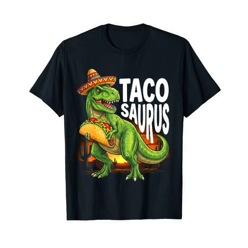 Funny Taco Dinosaur Designs Tacosaurus Taco Dinosaur T rex Funny Cinco de Mayo Men Women T-Shirt
