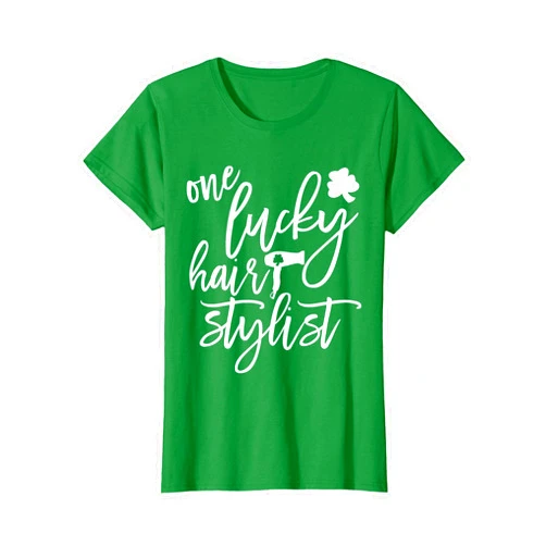 One Lucky Hair Stylist By 101803 Funny St Patricks Day for Hairstylist Women T-Shirt