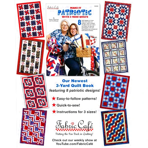 Make it Patriotic with 3 Yard Quilts Book by Donna and Fran for Fabric Cafe