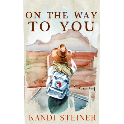 Kandi Steiner On the Way to You: Special Edition