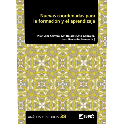 Spanish Edition by Míriam Abiétar López (Author), Gabriela Acosta Escareño (Author), Joan Antoni Aparisi Romero (Author), Elvira Asensi Silvestre (Author), Jorge Belmonte Arocha (Author), Salomé Carvajal Ruiz (Author), Montserrat Castro Rodríguez (Author), Cristina Cruz González (Author), Nuria Cuevas Monzonís (Author), Donatella Donato (Author) & 8 more Nuevas coordenadas para la formación y el aprendizaje (Investigación educativa / Formación del profesorado) (Spanish Edition)
