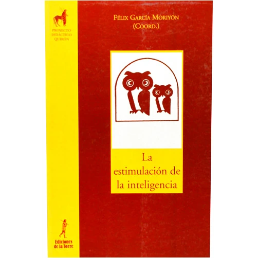 Spanish Edition by Félix (Coord) García Moriyón (Author) La estimulación de la inteligencia