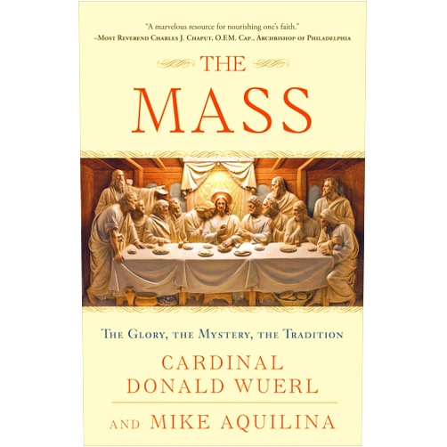 By Donald Wuerl (Author), Mike Aquilina (Author) Format: Kindle Edition The Mass: The Glory, the Mystery, the Tradition