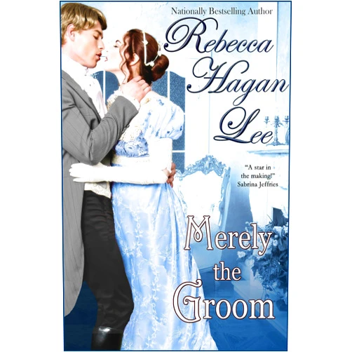 By Rebecca Hagan Lee (Author) Format: Kindle Edition Merely the Groom (Free Fellows League Book 2)