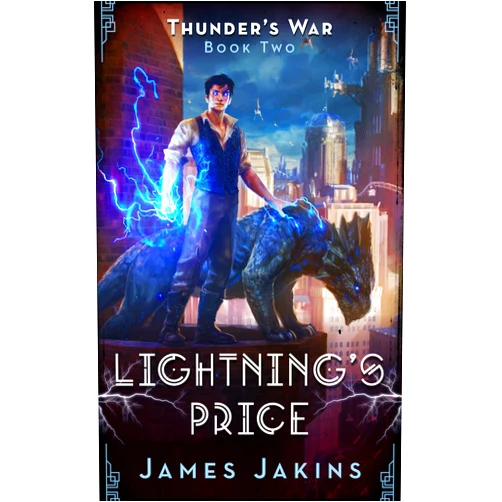 By James Jakins (Author) Format: Kindle Edition Lightning's Price (Thunder's War Book 2)