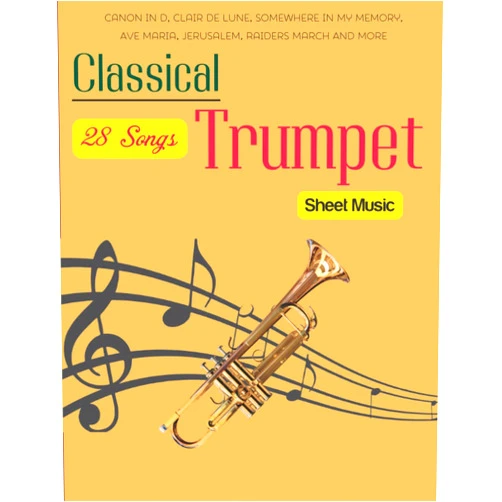 By David P Arieti (Author) 28 Classical Trumpet Sheet Music: Collection of Songs By composers | Hande, Grieg, Bach, Mozart, Tchaikovsky, Beethoven