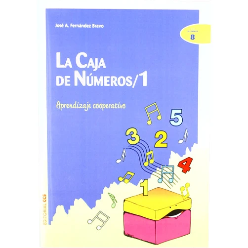 José Antonio Fernández Bravo,Francisco Casquero González La caja de números 1: Aprendizaje cooperativo