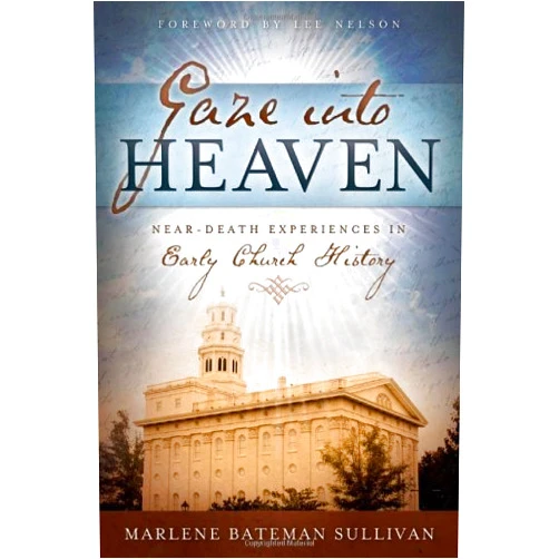 Gaze Into Heaven: Near-Death Experiences in Early Church History by Marlene Bateman Sullivan (2013-01-08)