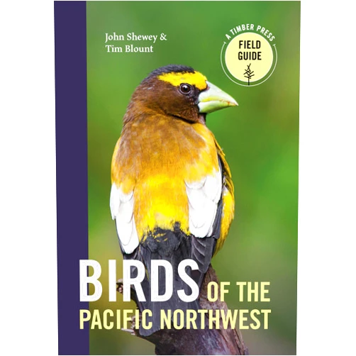 By John Shewey (Author), Tim Blount (Author) Birds of the Pacific Northwest (A Timber Press Field Guide)