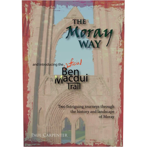 By Mr Paul Carpenter (Author) The Moray Way and the Ben Macdui Trail