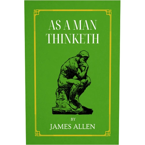 By James Allen (Author) As A Man Thinketh: The Original 1902 Edition | by James Allen