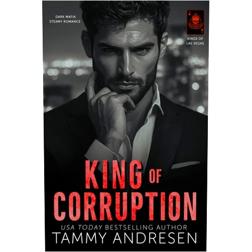 By Tammy Andresen (Author) Format: Kindle Edition King of Corruption: Dark, Mafia, Steamy Romance (Kings of Las Vegas Book 4)