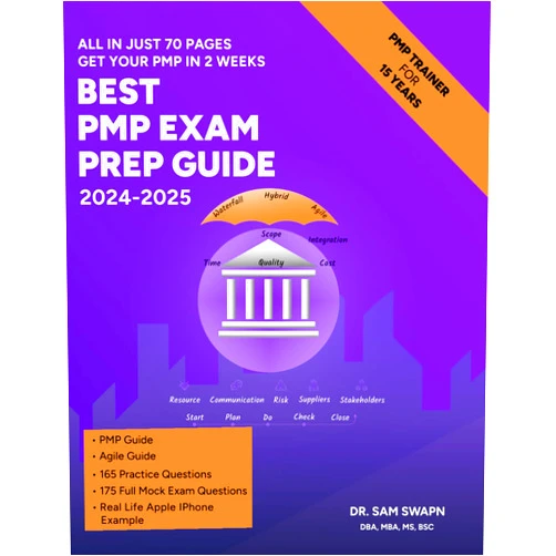 By Dr. Sam Swapn Sinha (Author) Best PMP Exam Prep Guide 2024- 2025: Get PMP Certified in 2 weeks- study 2 hours a day before-after work