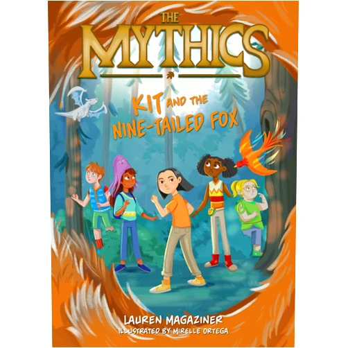 By Lauren Magaziner (Author), Mirelle Ortega (Illustrator) The Mythics #3: Kit and the Nine-Tailed Fox