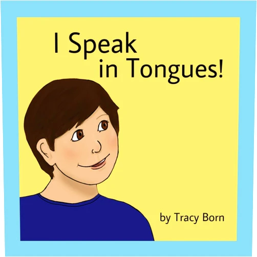 By Tracy Born (Author) I Speak in Tongues!