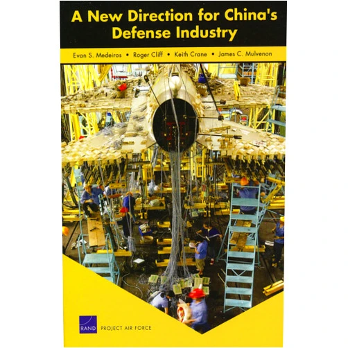 By Evan S. Medeiros (Author), Roger Cliff (Author), Keith Crane (Author), James C. Mulvenon (Author) & 1 more A New Direction for China's Defense Industry
