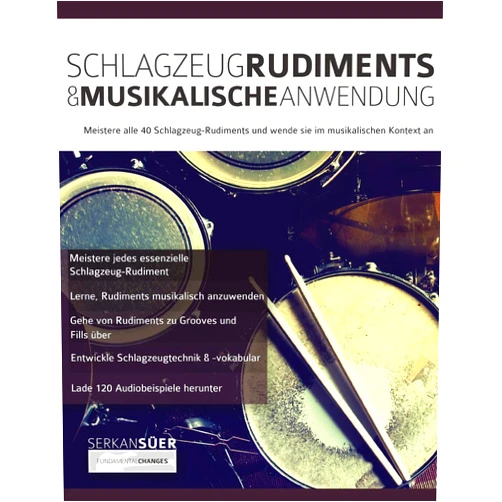 Serkan Süer,Joseph Alexander Schlagzeug-Rudiments & Musikalische Anwendung: Meistere alle 40 Schlagzeug-Rudiments und wende sie im musikalischen Kontext an (Drums spielen lernen) (German Edition)