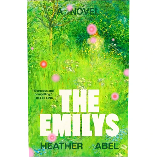Heather Abel The Emilys: A Novel