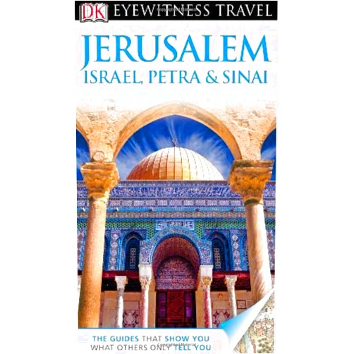 Dorling Kindersley DK Eyewitness Travel Guide: Jerusalem, Israel, Petra & Sinai