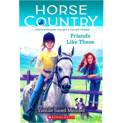 Yamile Saied Méndez Friends Like These (Horse Country #2)