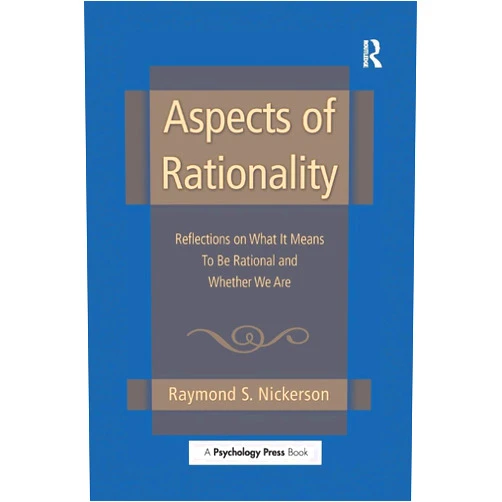By Raymond S. Nickerson (Author) Aspects of Rationality