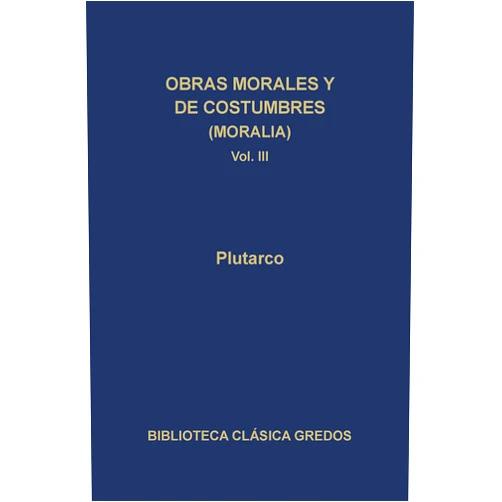 Spanish Edition by Plutarco (Author), Mercedes López Salvá (Translator, Contributor), Rosa Mª Aguilar (Translator), Mª Antonia Medel (Contributor), Carlos García Gual (Contributor) & 2 more Format: Kindle Edition Obras morales y de costumbres (Moralia) III: Máximas de reyes y generales (Biblioteca Clásica Gredos nº 103) (Spanish Edition)