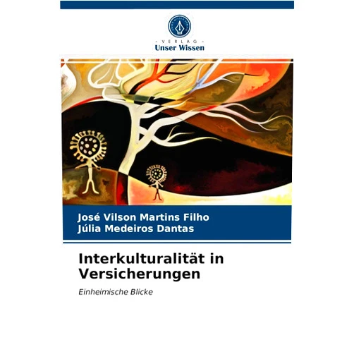 José Vilson Martins Filho,Júlia Medeiros Dantas Interkulturalität in Versicherungen: Einheimische Blicke (German Edition)