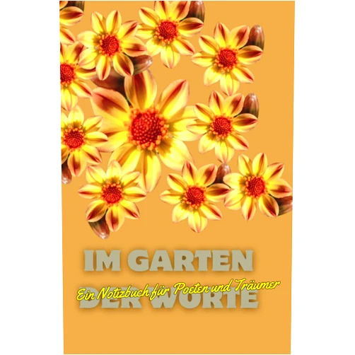 Ief Parsch Im Garten der Worte: Ein Notizbuch für Poeten und Träumer: Ein Notizbuch für achtsames Sein, Freude, Glück und Kreativität. Eine wundervolle ... und Tagebuch führen. (German Edition)
