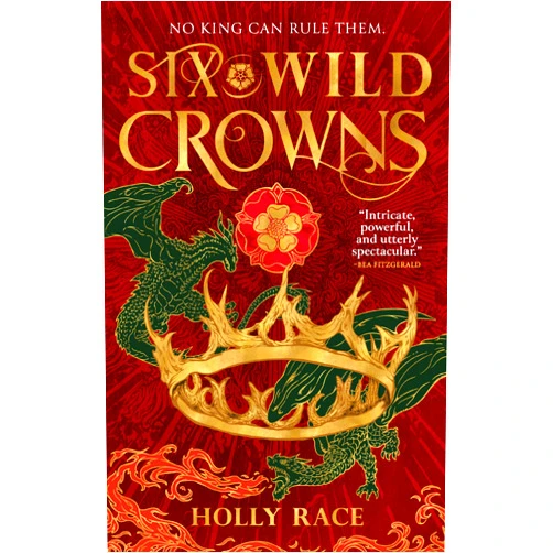 By Holly Race (Author) Format: Kindle Edition Six Wild Crowns (Queens of Elben Book 1)