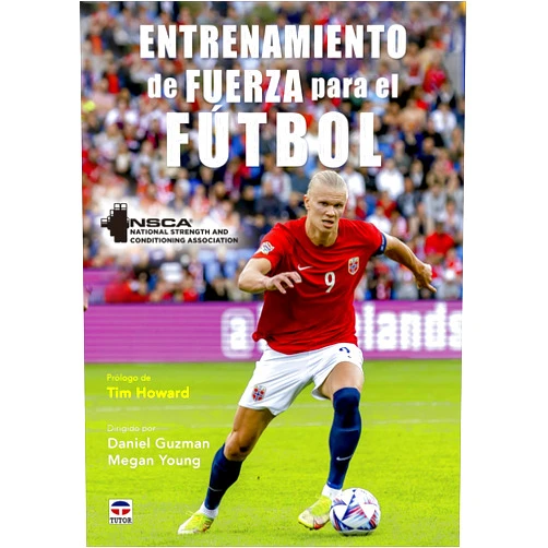 Spanish Edition by NSCA (Author), Daniel Guzman (Author), Megan Young (Author) & 0 more Entrenamiento de fuerza para el fútbol