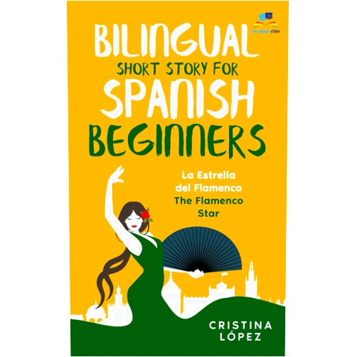 Cristina López La Estrella del Flamenco. Bilingual Short Story for Spanish Beginners. (La Bailadora Asesina Trilogy) (Spanish Edition)