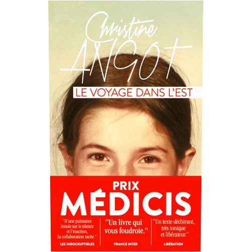 Christine Angot Le voyage dans l'Est