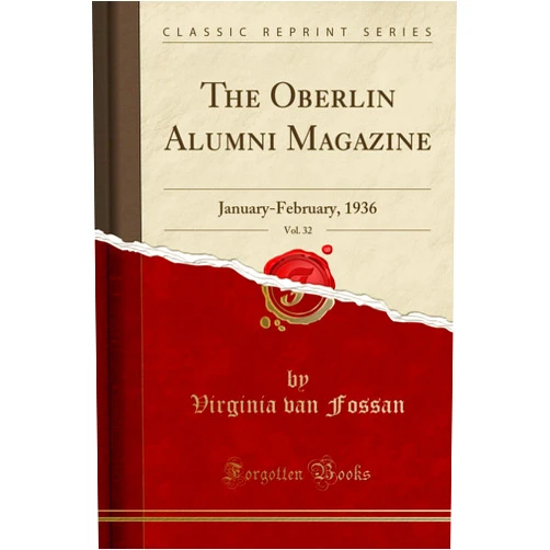 Virginia van Fossan The Oberlin Alumni Magazine, Vol. 32: January-February, 1936 (Classic Reprint)