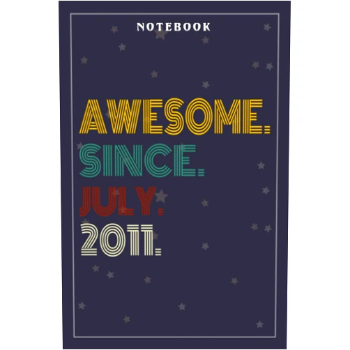 Abbie Kirby Notebook Journal Awesome Since July 2011 11 Years Old 11th Birthday Gift: Meeting, Goals, Work List, Financial,6x9 in , Happy, Goal, Life, Gym, Personal Budget
