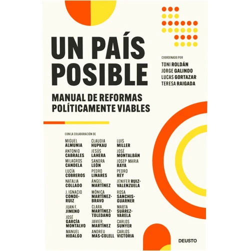 Spanish Edition by Teresa Raigada Fernández (Author), Lucas Gortazar de la Rica (Author), Jorge Galindo Alfonso (Author), Antonio Roldán Monés (Author) & 2 more Format: Kindle Edition Un país posible: Manual de reformas políticamente viables (Deusto) (Spanish Edition)