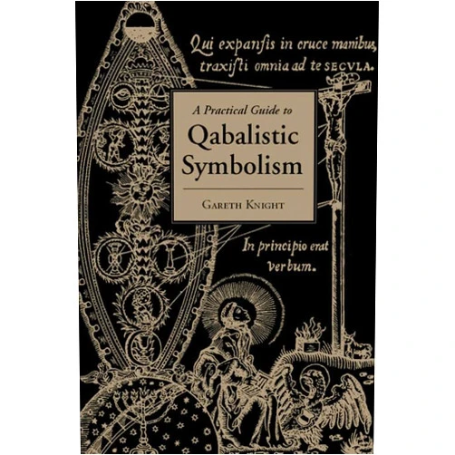 By Gareth Knight (Author) Practical Guide to Qabalistic Symbolism