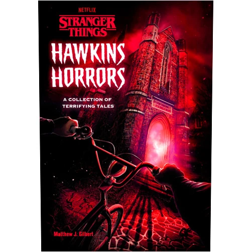 By Matthew J. Gilbert (Author) Hawkins Horrors (Stranger Things): A Collection of Terrifying Tales