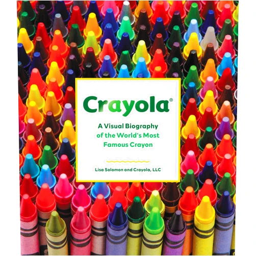 By Crayola LLC (Author), Lisa Solomon (Author) Crayola: A Visual Biography of the World's Most Famous Crayon
