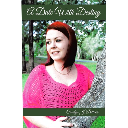 Carolyn J Pollack A Date With Destiny