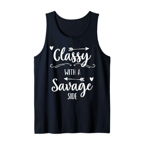 Classy and Savage Shirts Classy With A Savage Side Sassy Tank Top