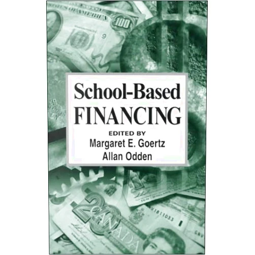 Margaret E. Goertz,Allan R. Odden School-Based Financing: YAEFA 20 (Yearbook of the American Education Finance Association)