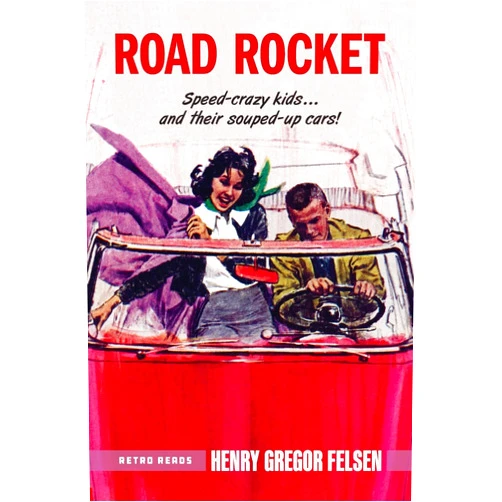 By Henry Gregor Felsen (Author) Road Rocket (Hot Rod Series)