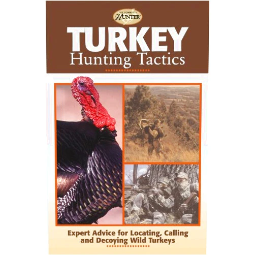 Gary Clancy,The Editors of Creative Publishing international Turkey Hunting Tactics (The Complete Hunter)