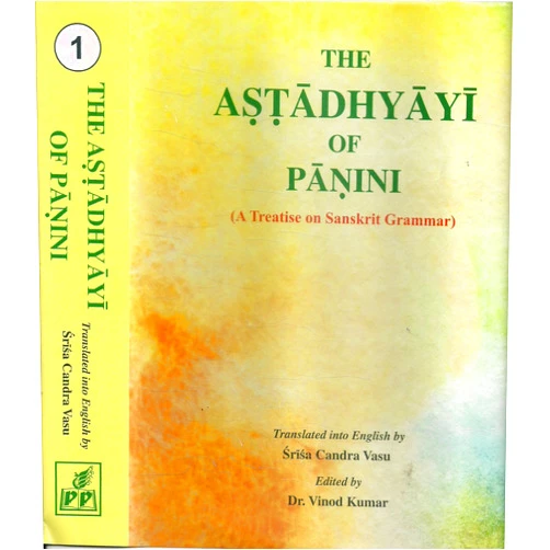 By Dr. Vinod Kumar (Author), Vinod Kumar (Editor) The Astadhyayi of Panini - A Treatise on Sanskrit Grammar (Set of Two Volumes)