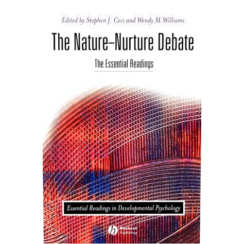 By Stephen J. Ceci (Editor), Wendy M. Williams (Editor) The Nature-Nurture Debate: The Essential Readings