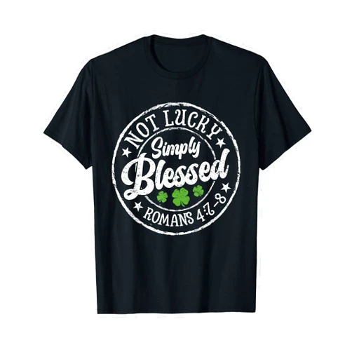 St. Patricks Paddys Day Kat Not Lucky Simply Blessed St Patricks Day Faith Christian T-Shirt
