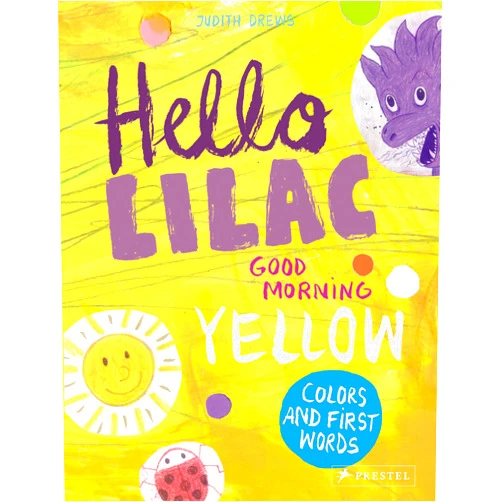 Judith Drews Hello Lilac - Good Morning Yellow: Colors and First Words