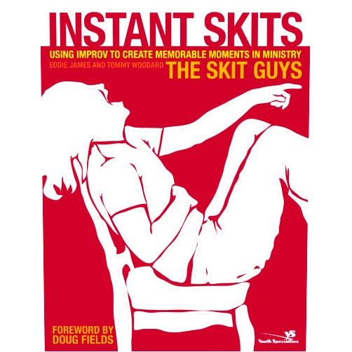 By The Skit Guys (Author) Instant Skits: Using Improv to Create Memorable Moments in Ministry (Youth Specialties (Paperback))